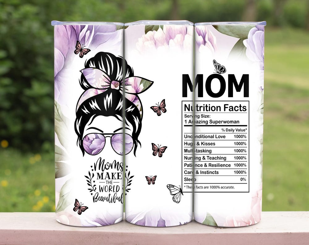 Moms make the world beautiful 20oz tumbler physical item - JustifiedMadness1